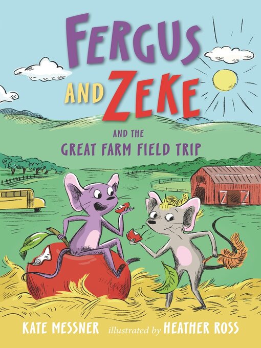 Title details for Fergus and Zeke and the Great Farm Field Trip by Kate Messner - Wait list